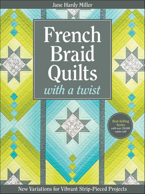 Title details for French Braid Quilts with a Twist by Jane Hardy Miller - Available